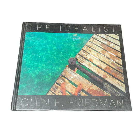 Glen E Friedman - The Idealist