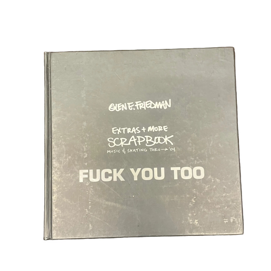 Glen E Friedman - Fuck You Too