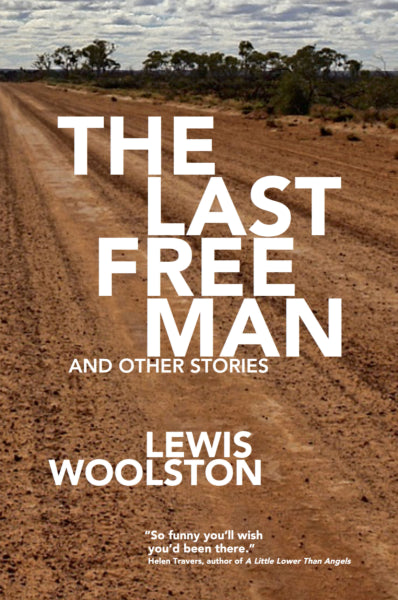 LEWIS WOOLSTON - THE LAST FREE MAN AND OTHER STORIES