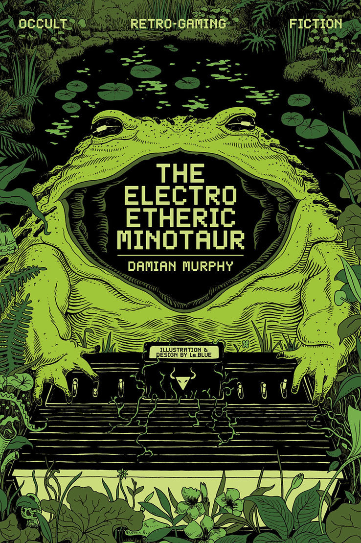 THE ELECTRO-ETHERIC MINOTAUR By Damian Murphy